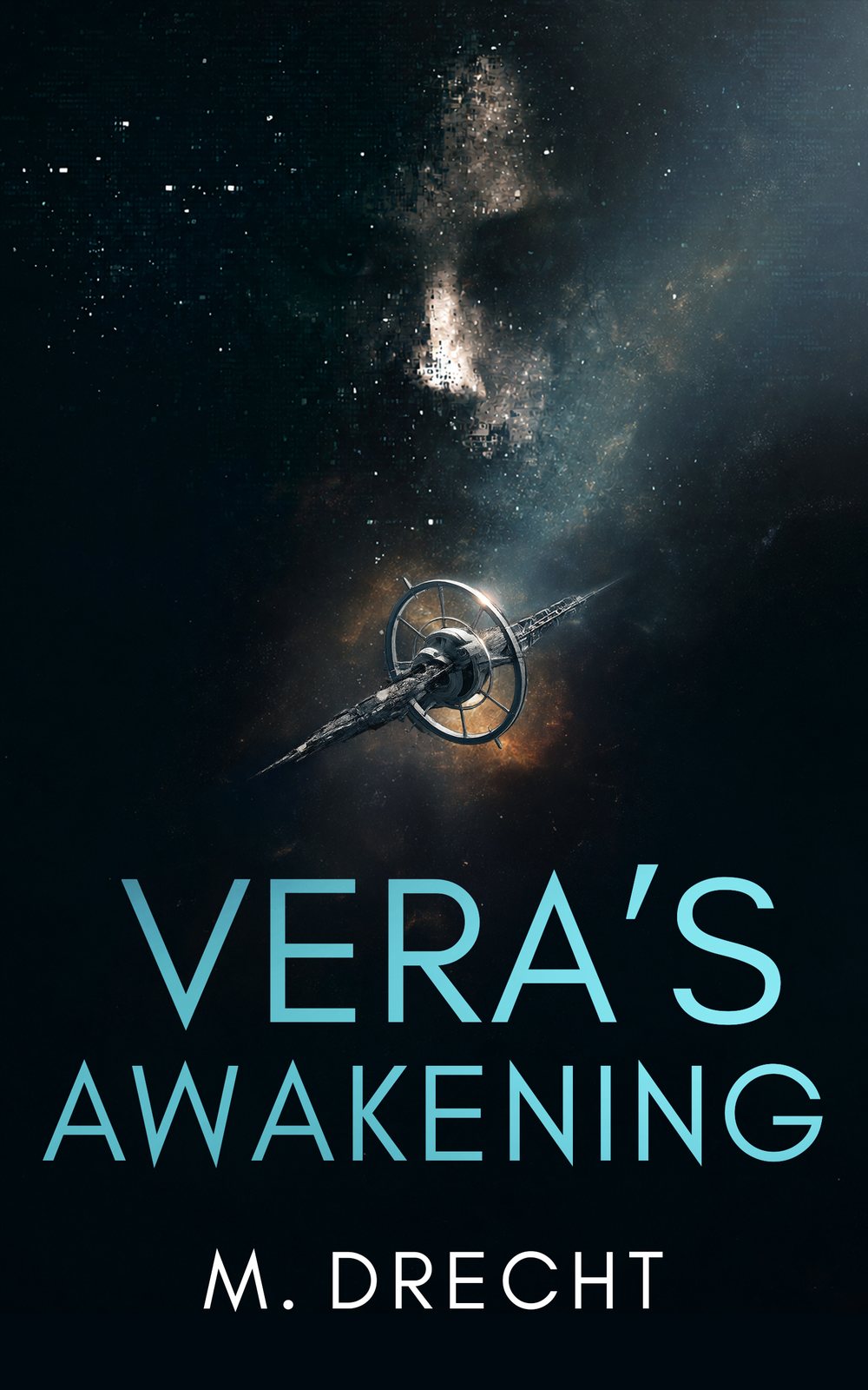 Cover of Vera’s Awakening by M. Drecht: a ring-and-spine starship silhouetted against a pale nebula glow in deep space.